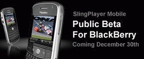 SlingPlayer Mobile for BlackBerry Beta Date Set